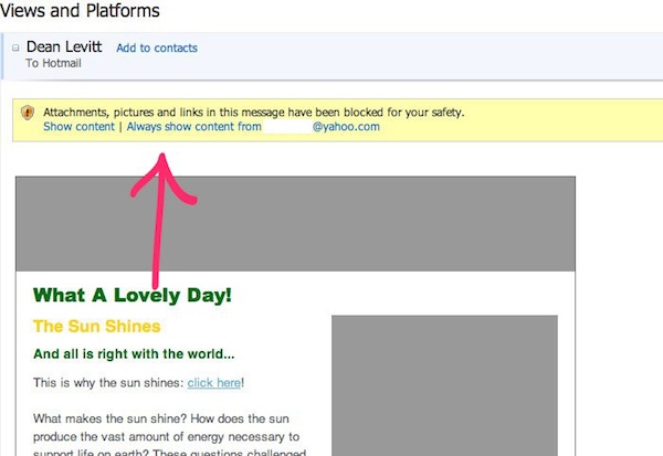 Hotmail In Hotmail, click the show content button to display images